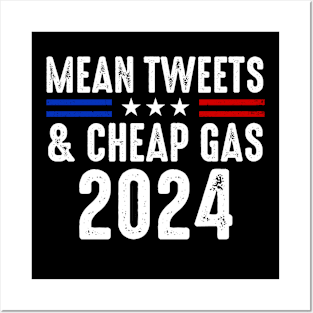 Mean Tweets And Cheap Gas Funny Donald Trump 2024 Election Posters and Art